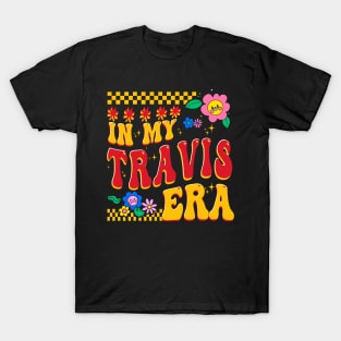 In My Travis Era Groovy Funny T-Shirt